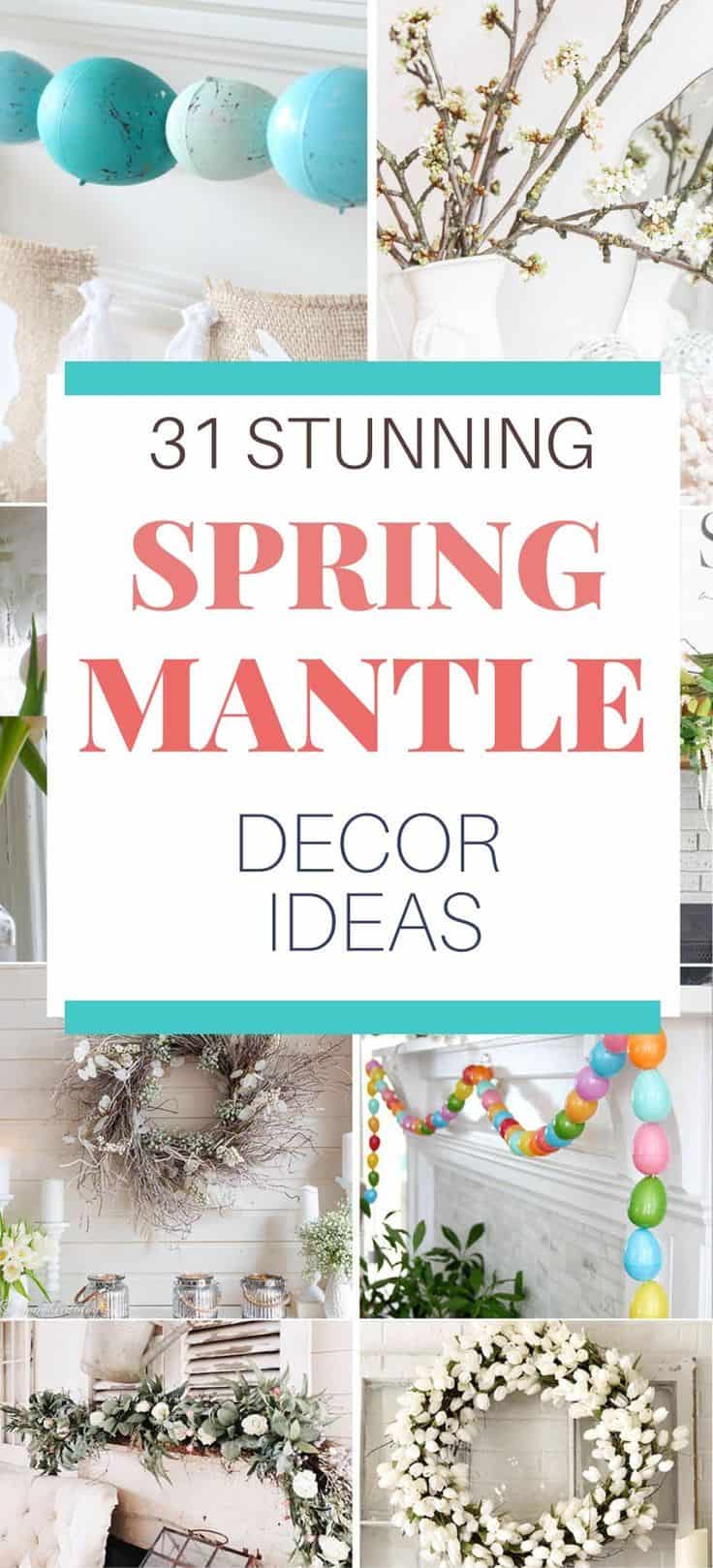 Grid of six small images of spring mantels with text overlay: 31 stunning spring mantle decor ideas.
