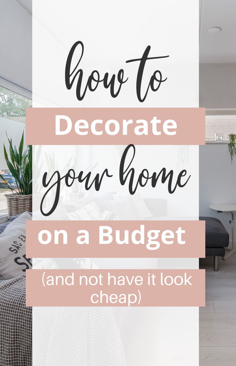 Living room decor with a large corner sofa. Text overlay: How to decorate your home on a budget.